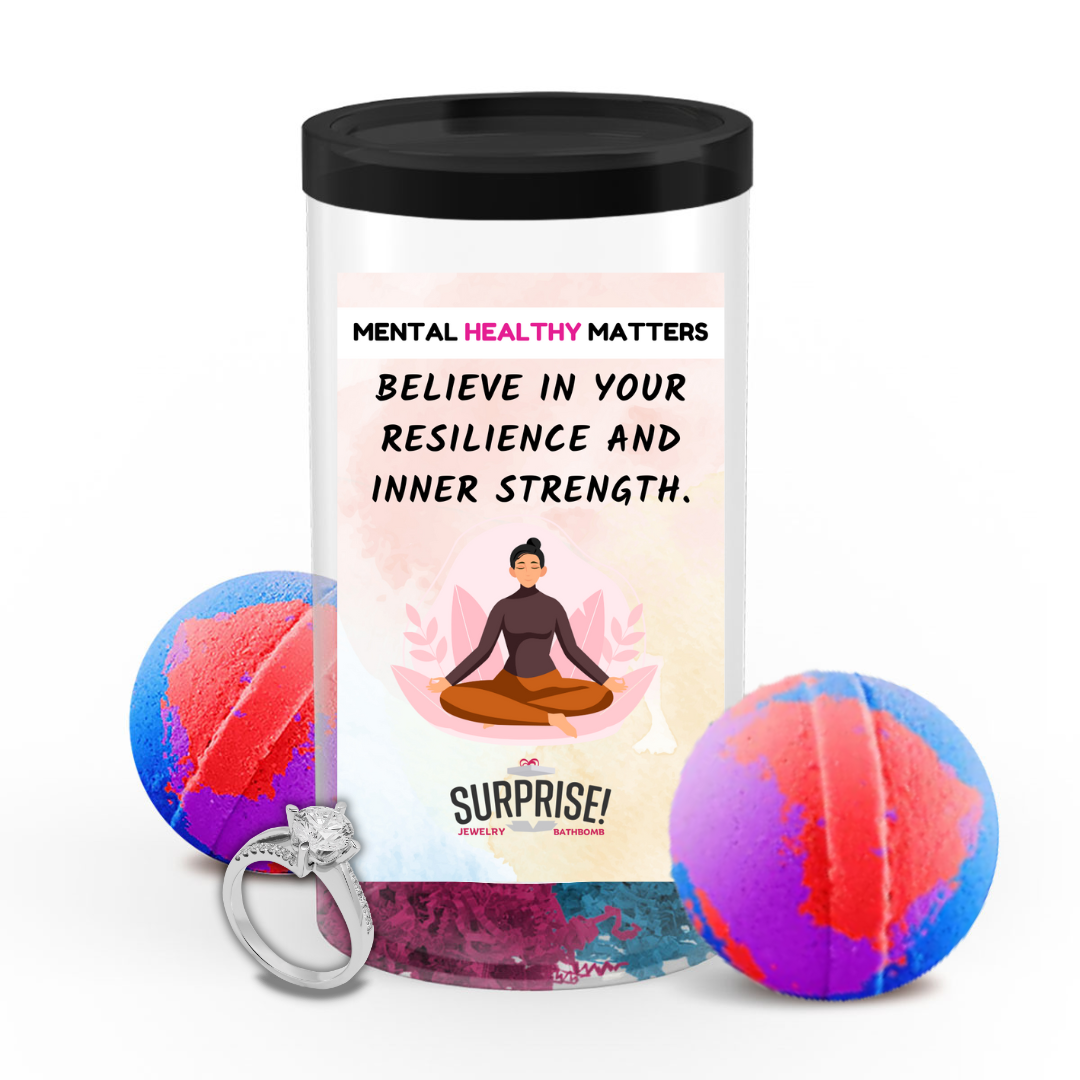 BELIEVE IN YOUR RESILIENCE AND INNER STRENGTH | MENTAL HEALTH JEWELRY BATH BOMBS
