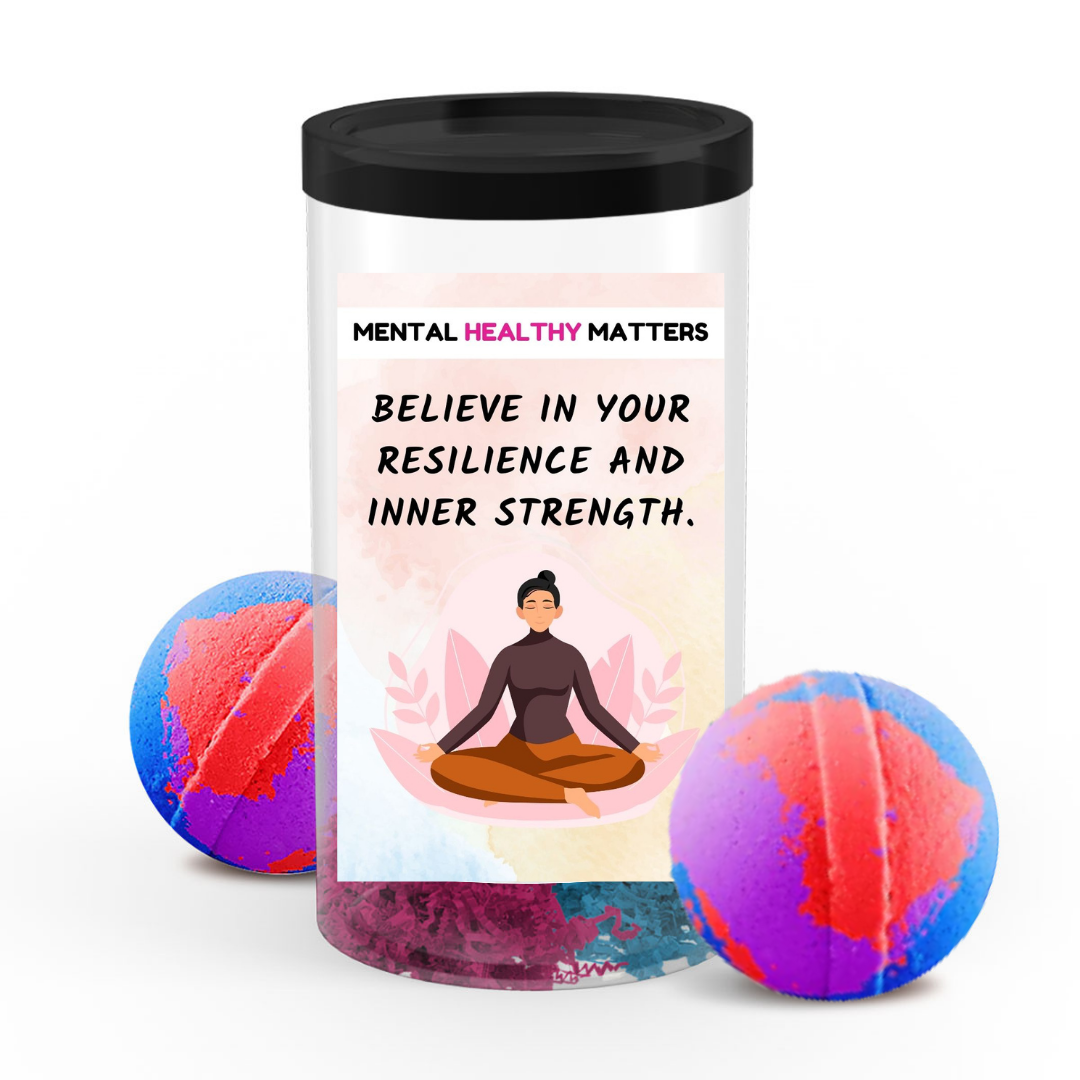 BELIEVE IN YOUR RESILIENCE AND INNER STRENGTH | MENTAL HEALTH BATH BOMBS