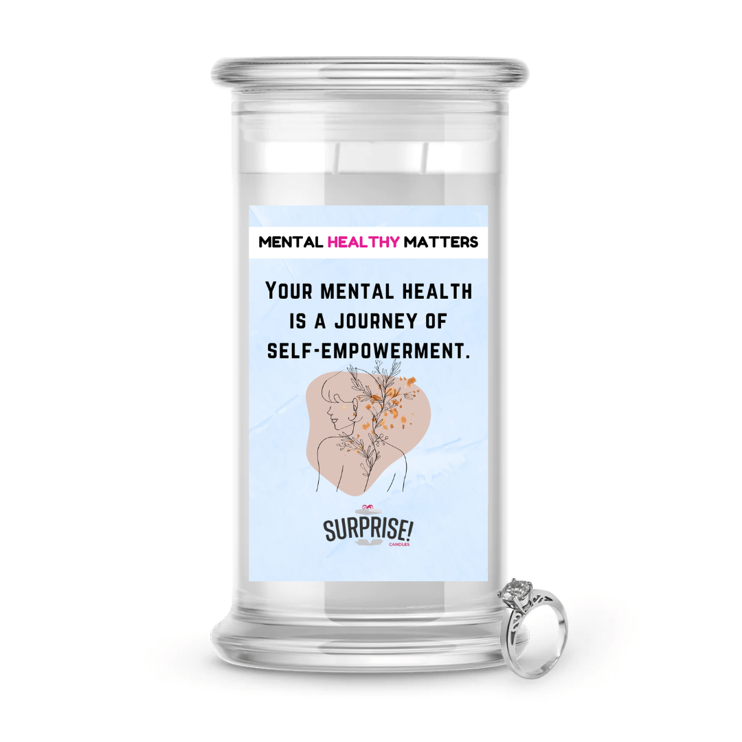 YOUR MENTAL HEALTH IS A JOURNEY OF SELF-EMPOWERMENT | MENTAL HEALTH JEWELRY CANDLES