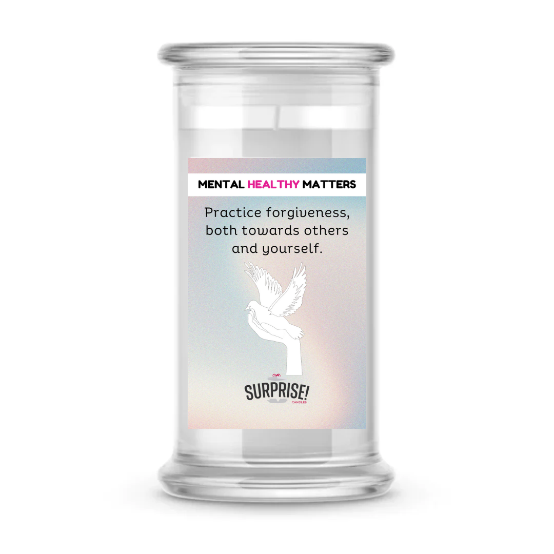 PRACTICE FORGIVENESS BOTH TOWARDS OTHERS AND YOURSELF | MENTAL HEALTH CANDLES