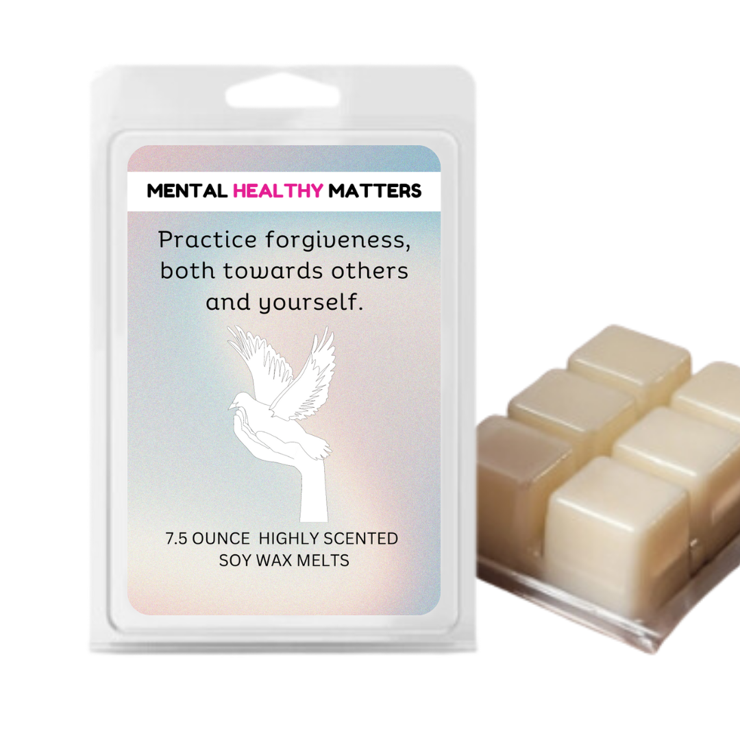 PRACTICE FORGIVENESS BOTH TOWARDS OTHERS AND YOURSELF | MENTAL HEALTH WAX MELTS