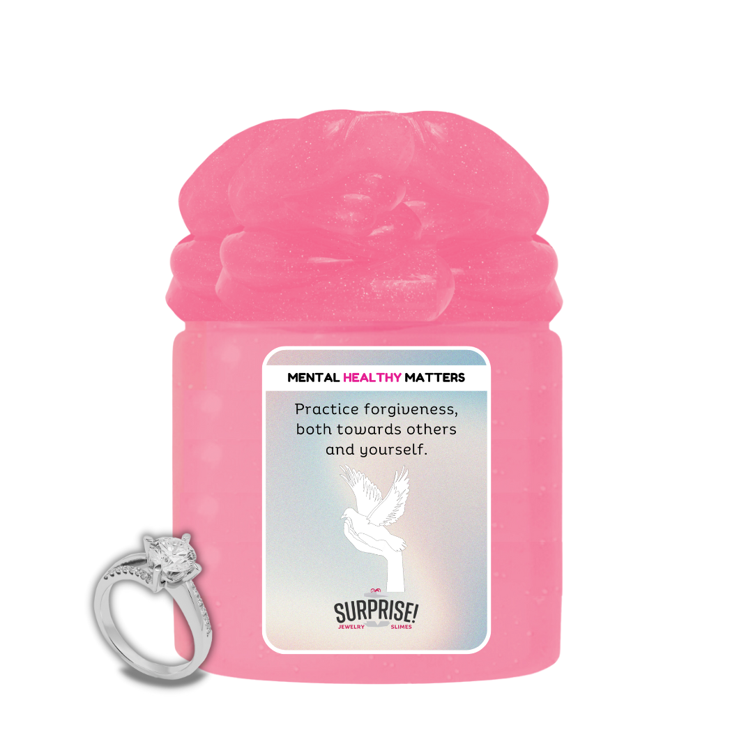 PRACTICE FORGIVENESS BOTH TOWARDS OTHERS AND YOURSELF | MENTAL HEALTH JEWELRY SLIMES