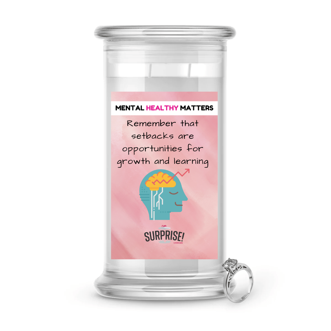 REMEMBER THAT SETBACKS ARE OPPORTUNITIES FOR GROWTH AND LEARNING | MENTAL HEALTH JEWELRY CANDLES