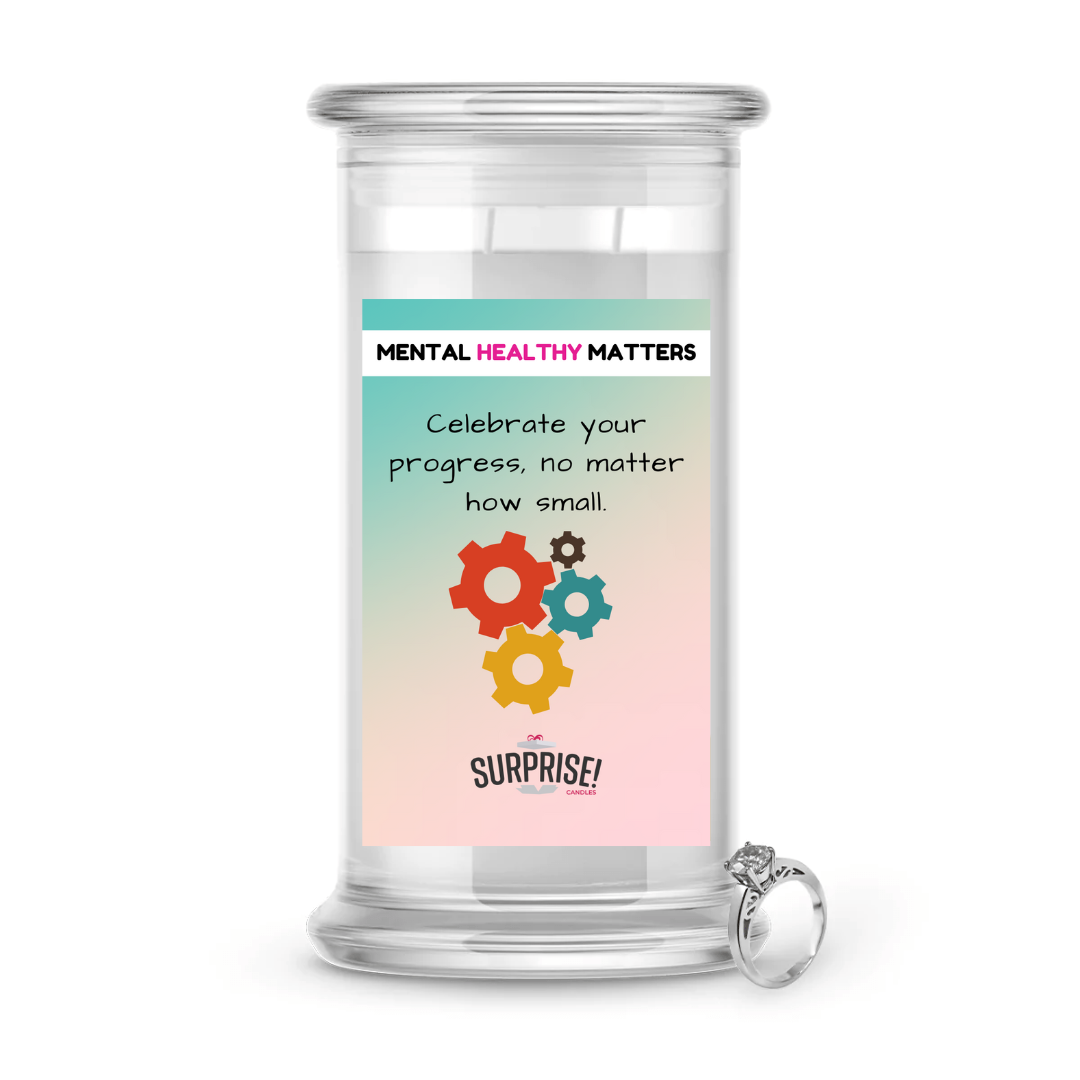 CELEBRATE YOUR PROGRESS, NO MATTER HOW SMALL | MENTAL HEALTH JEWELRY CANDLES