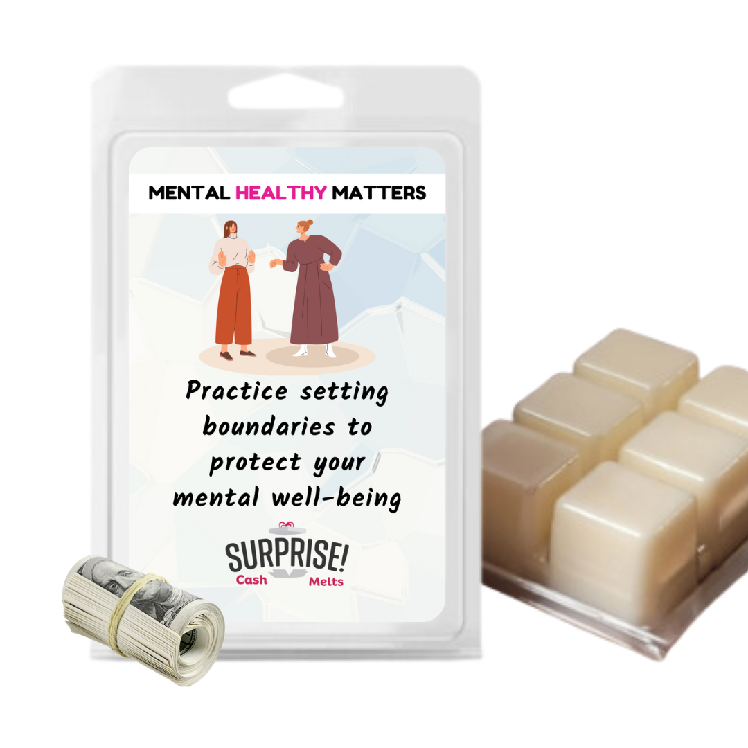 PRACTICE SETTING BOUNDARIES TO PROTECT YOUR MENTAL WELL-BEING | MENTAL HEALTH CASH WAX MELTS