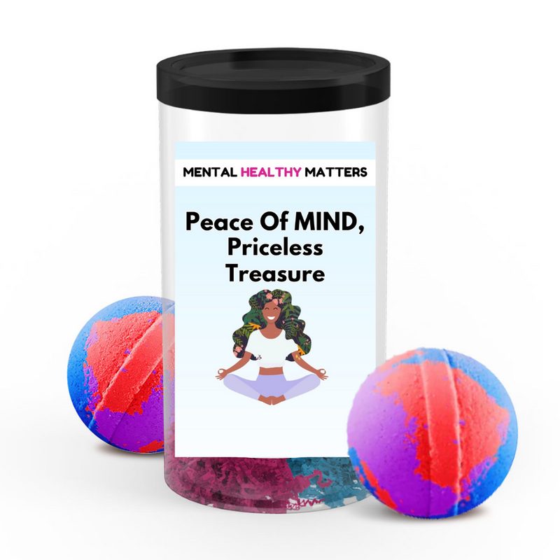 PEACE OF MIND, PRICELESS TRASURE | MENTAL HEALTH  BATH BOMBS