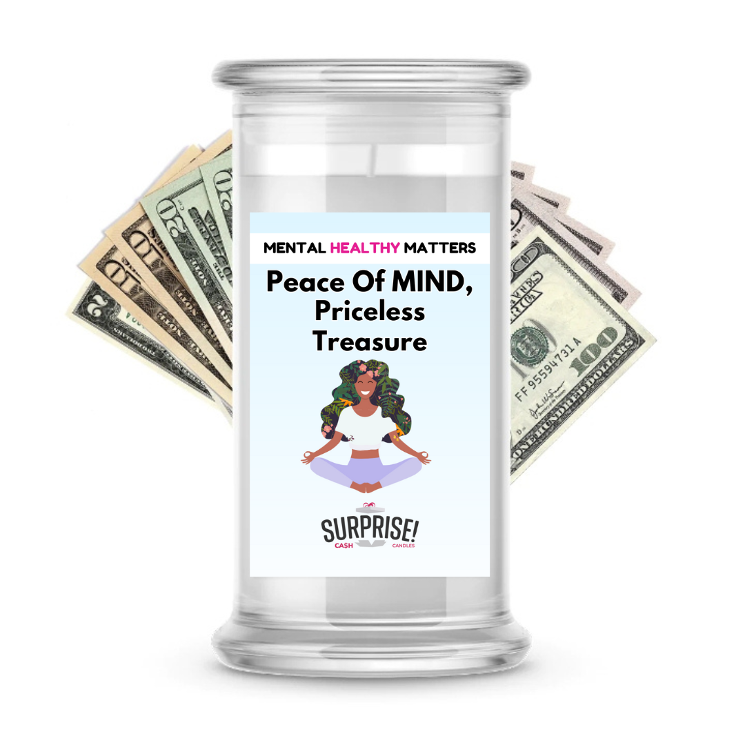 PEACE OF MIND, PRICELESS TRASURE | MENTAL HEALTH CASH CANDLES