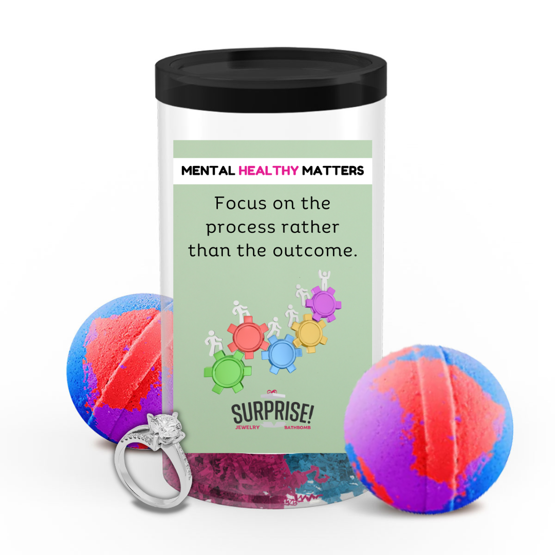 FOCUS ON THE PROCESS RATHER THAN THE OUTCOME | MENTAL HEALTH JEWELRY BATH BOMBS