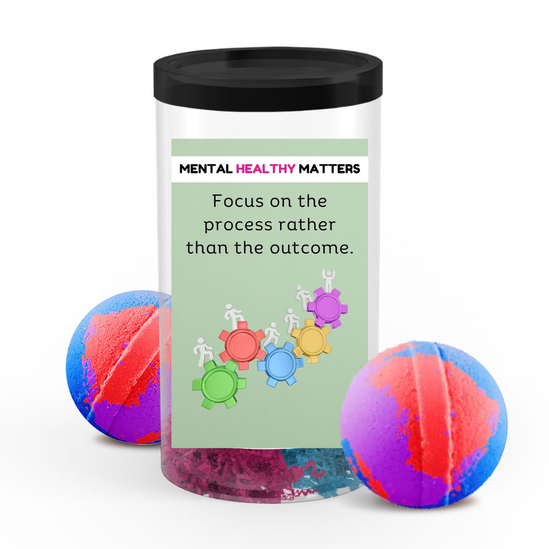 FOCUS ON THE PROCESS RATHER THAN THE OUTCOME | MENTAL HEALTH BATH BOMBS