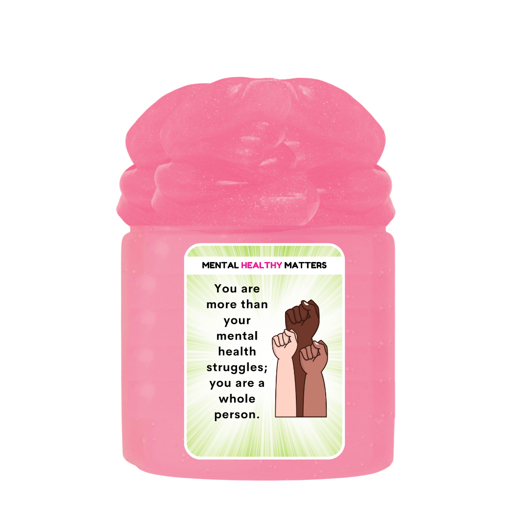 YOU ARE MORE THAN YOUR MENTAL HEALTH STRUGGLES; YOU ARE A WHOLE PERSON | MENTAL HEALTH SLIMES