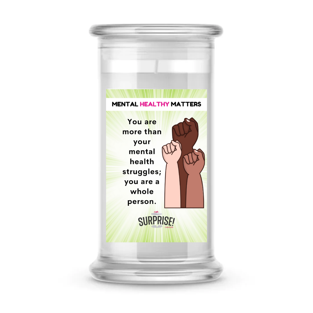 YOU ARE MORE THAN YOUR MENTAL HEALTH STRUGGLES; YOU ARE A WHOLE PERSON | MENTAL HEALTH CANDLES