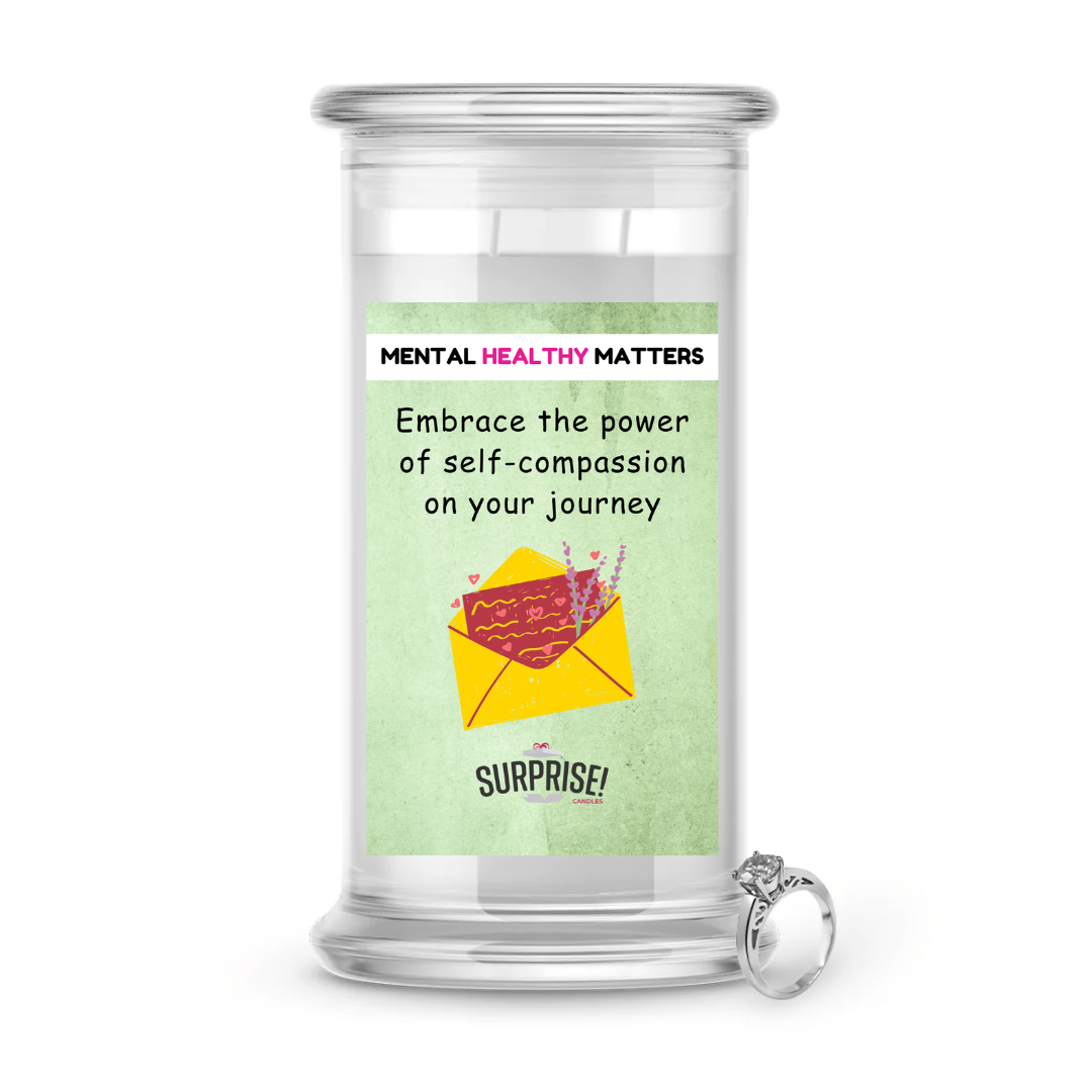 EMBRACE THE POWER OF SELF-COMPASSION ON YOUR JOURNEY | MENTAL HEALTH JEWELRY CANDLES