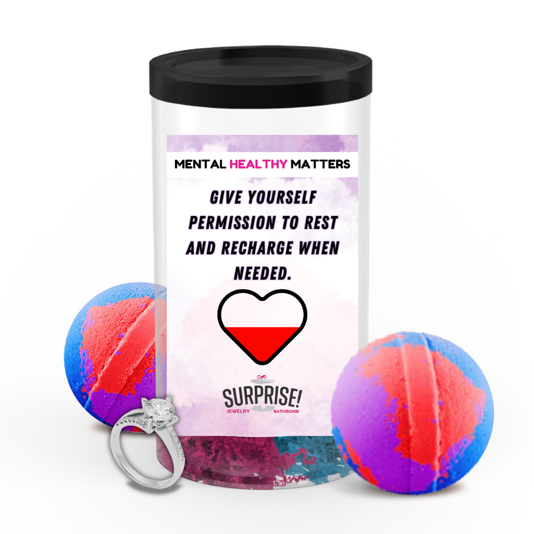 GIVE YOURSELF PERMISSION TO REST AND RECHARGE WHEN NEEDED | MENTAL HEALTH JEWELRY BATH BOMBS