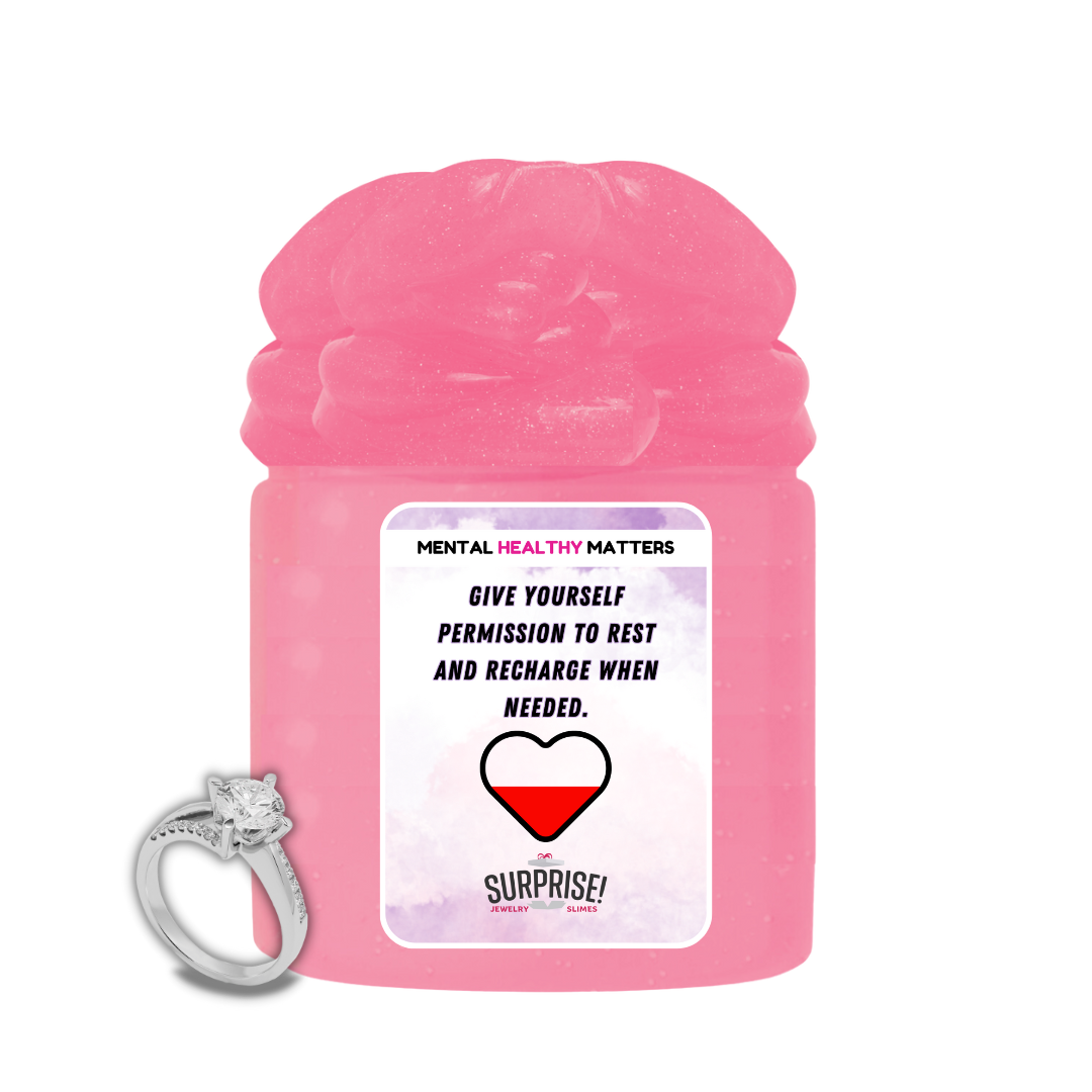 GIVE YOURSELF PERMISSION TO REST AND RECHARGE WHEN NEEDED | MENTAL HEALTH JEWELRY SLIMES