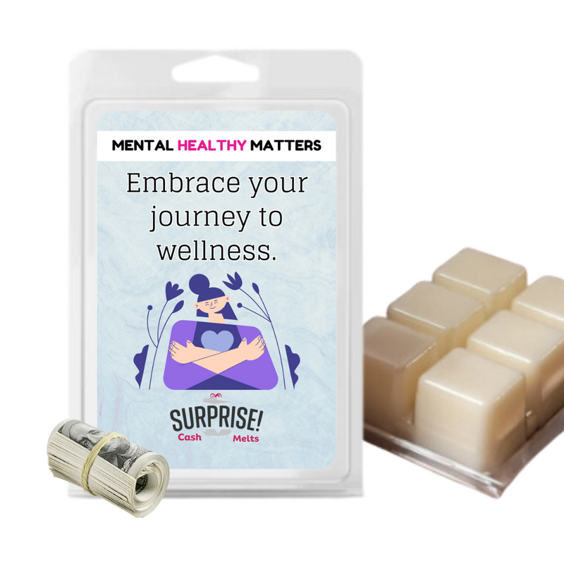 EMBRACE YOUR JOURNEY TO WELLNESS | MENTAL HEALTH CASH WAX MELTS