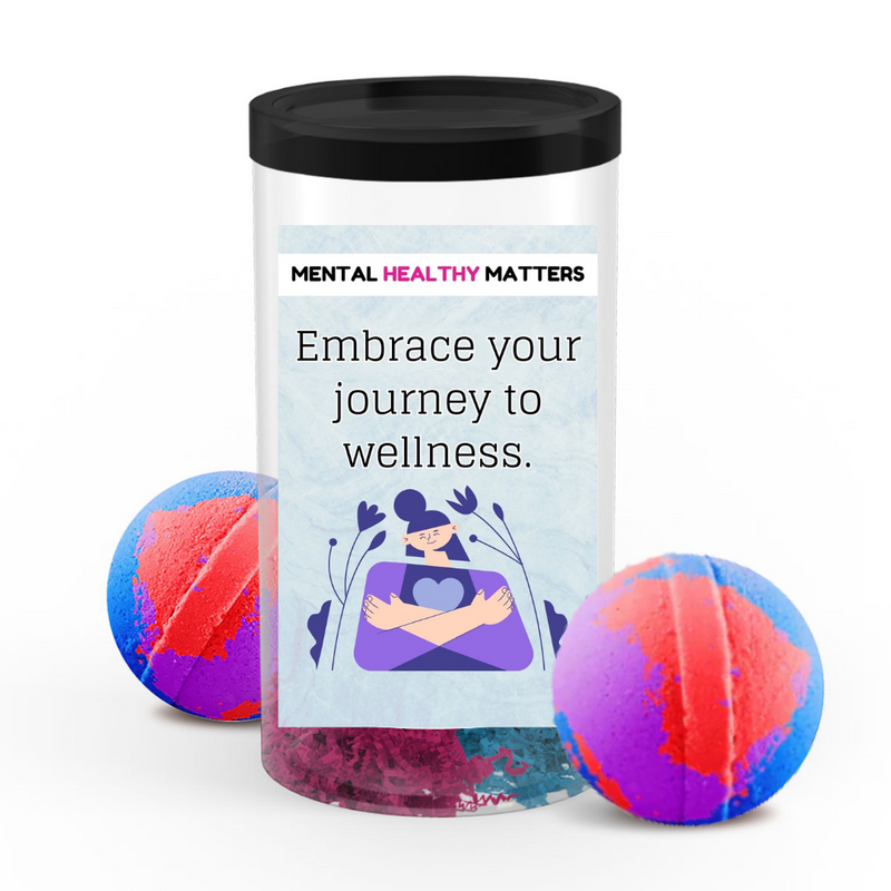 EMBRACE YOUR JOURNEY TO WELLNESS | MENTAL HEALTH  BATH BOMBS