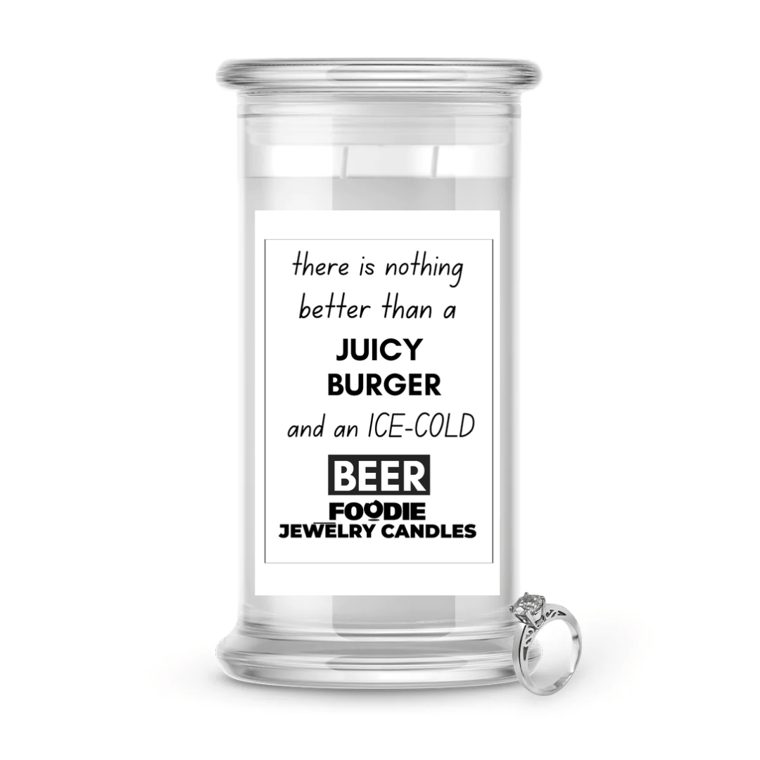 There is nothing better than a Juicy Burger and ice-cold beer | Foodie Jewelry Candles