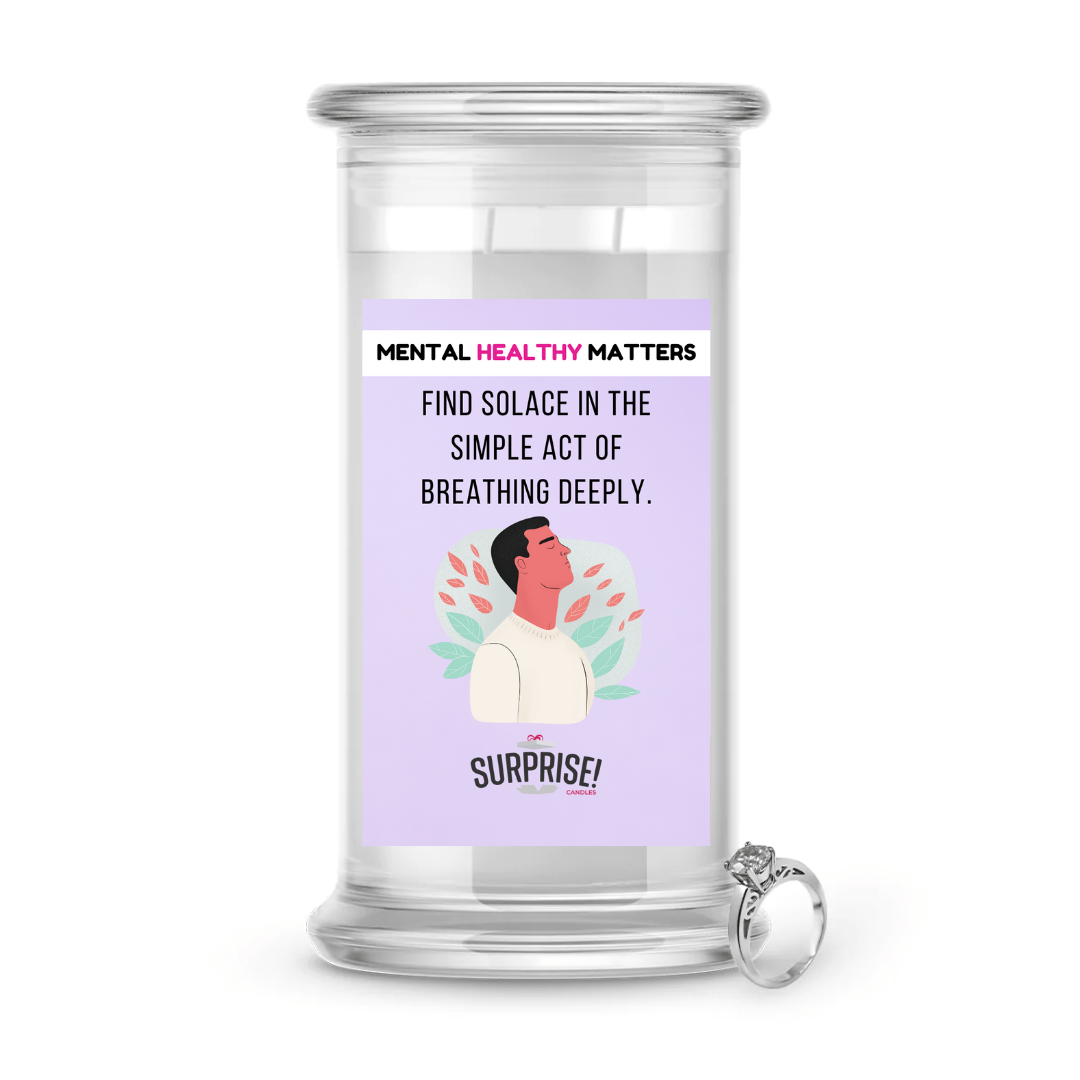 FIND SOLACE IN THE SIMPLE ACT OD BREATHING DEEPLY | MENTAL HEALTH JEWELRY CANDLES