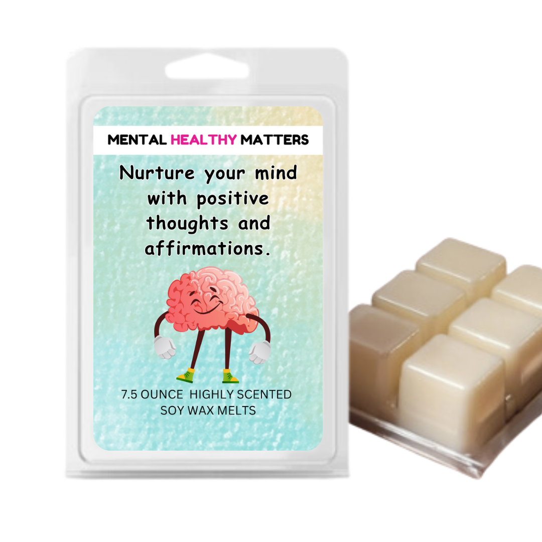 NURTURE YOUR MIND WITH POSITIVE THOUGHTS AND AFFIRMATIONS | MENTAL HEALTH WAX MELTS