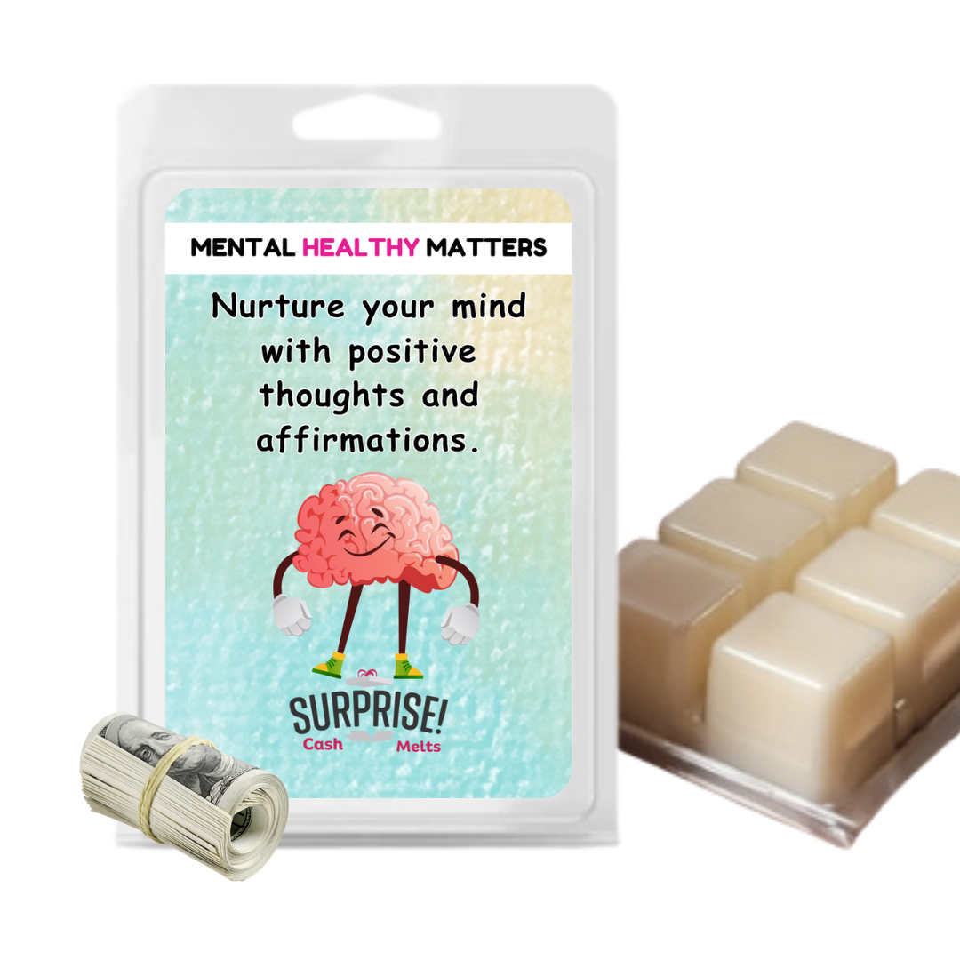 NURTURE YOUR MIND WITH POSITIVE THOUGHTS AND AFFIRMATIONS | MENTAL HEALTH CASH WAX MELTS