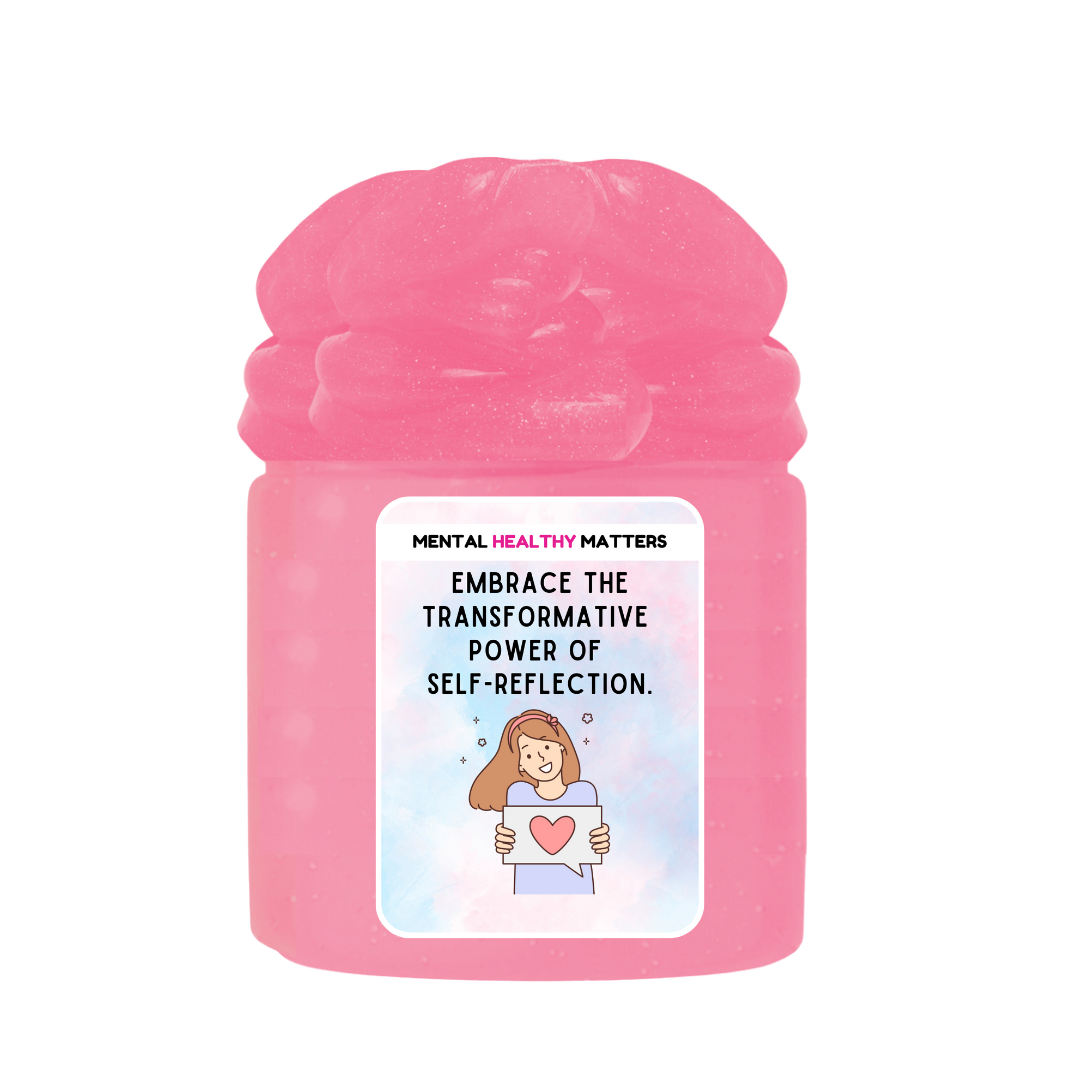 EMBRACE THE TRANSFORMATIVE POWER OF SELF-REFLECTION | MENTAL HEALTH SLIMES