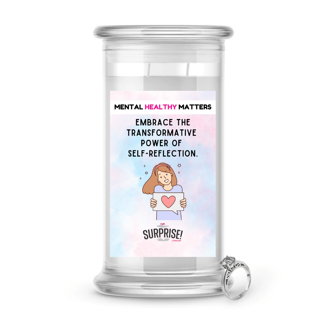EMBRACE THE TRANSFORMATIVE POWER OF SELF-REFLECTION | MENTAL HEALTH JEWELRY CANDLES