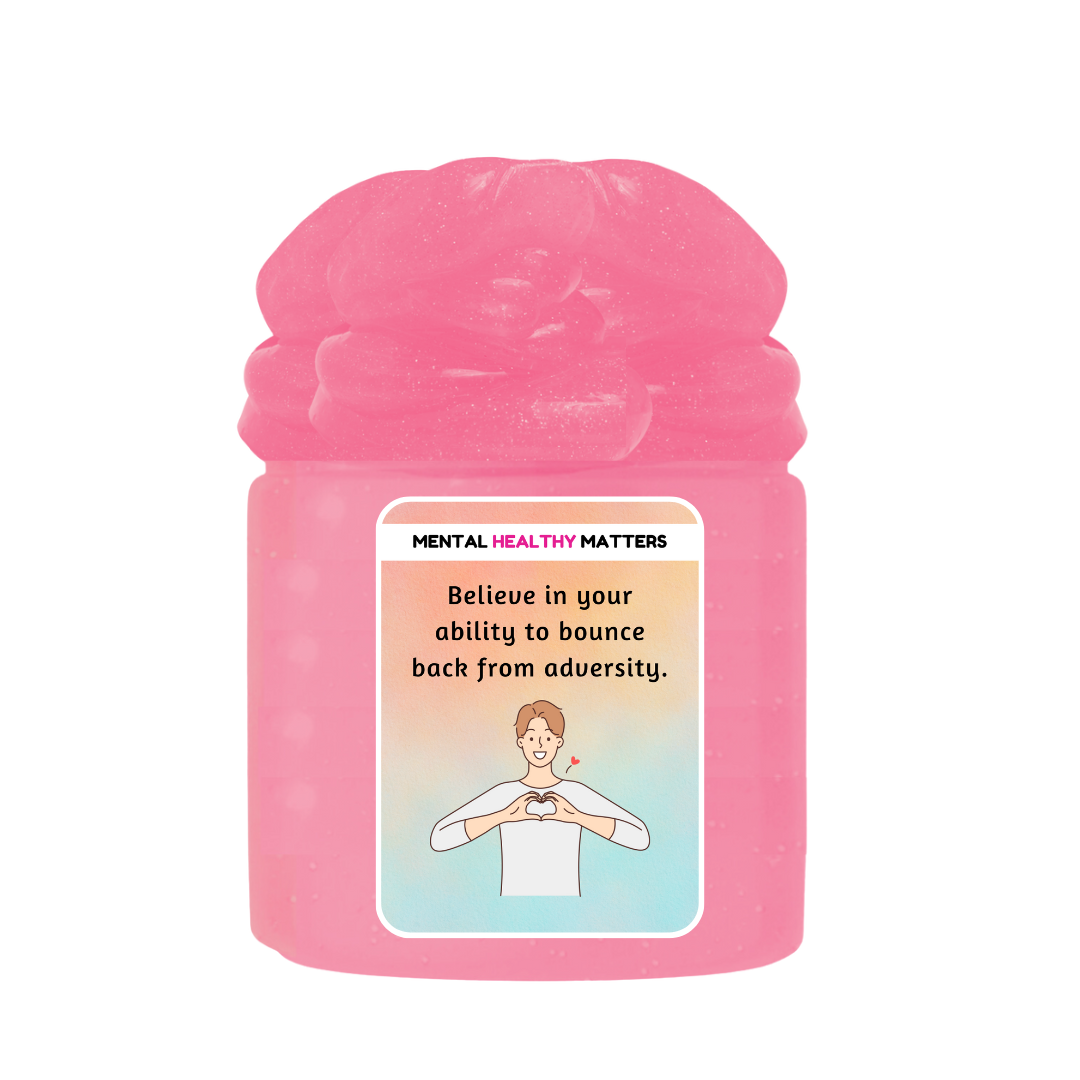 BELIEVE IN YOUR ABILITY TO BOUNCE BACK FROM ADVERSITY | MENTAL HEALTH SLIMES