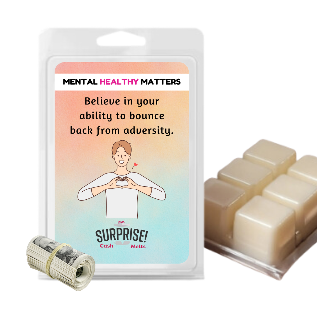 BELIEVE IN YOUR ABILITY TO BOUNCE BACK FROM ADVERSITY | MENTAL HEALTH CASH WAX MELTS