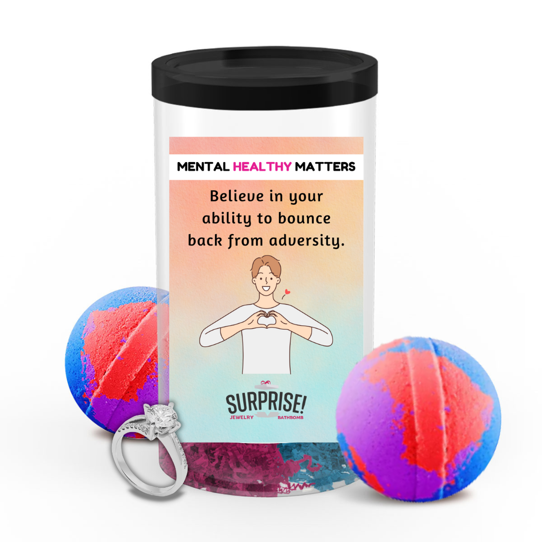 BELIEVE IN YOUR ABILITY TO BOUNCE BACK FROM ADVERSITY | MENTAL HEALTH JEWELRY BATH BOMBS