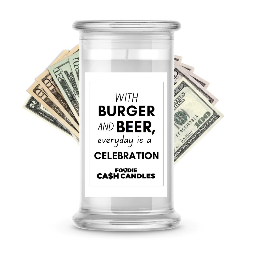 With Burger and beer, everyday is a celebration | Foodie Cash Candles
