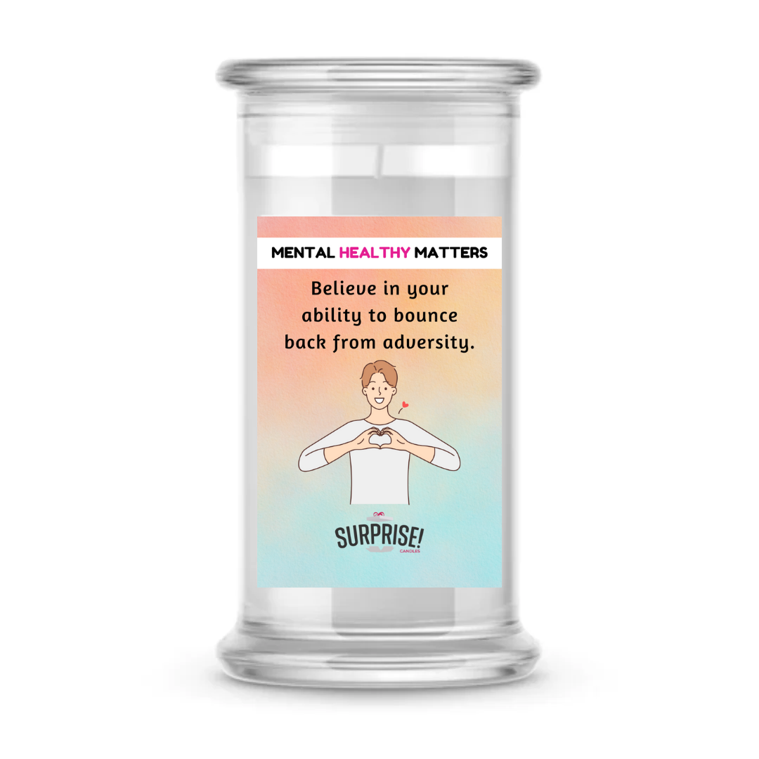 BELIEVE IN YOUR ABILITY TO BOUNCE BACK FROM ADVERSITY | MENTAL HEALTH CANDLES