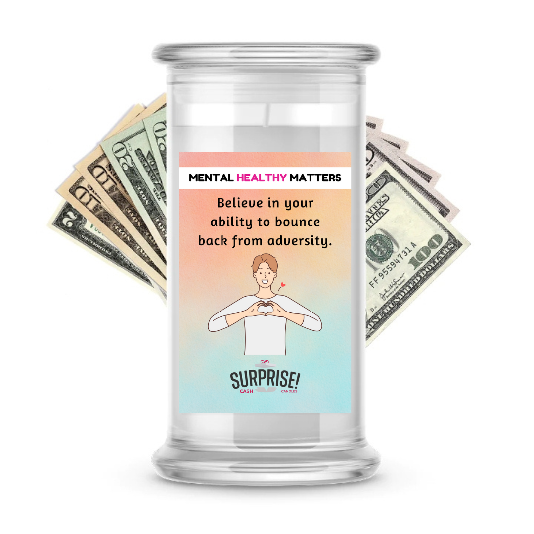 BELIEVE IN YOUR ABILITY TO BOUNCE BACK FROM ADVERSITY | MENTAL HEALTH CASH CANDLES