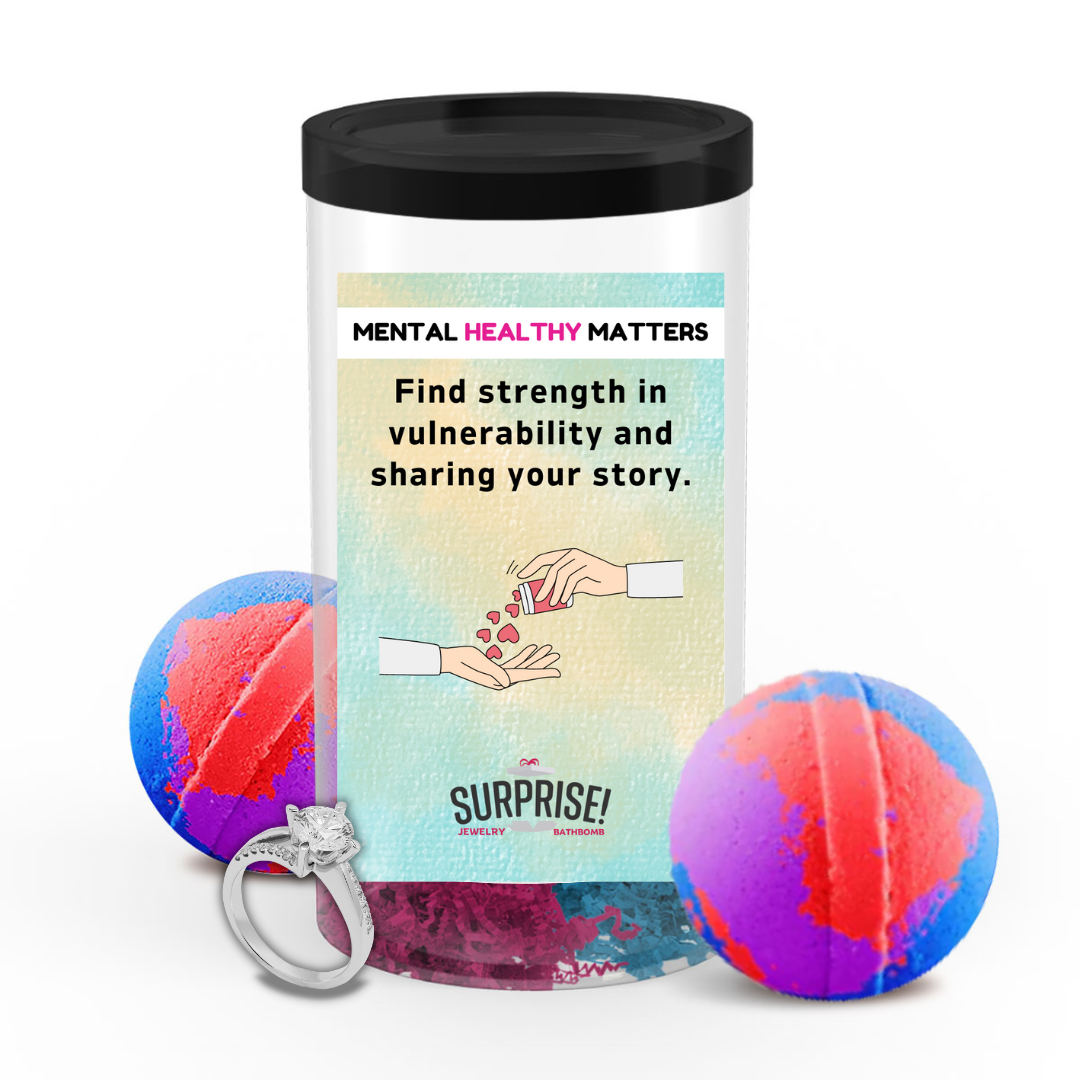 FIND STRENGTH IN VULNERABILITY AND SHARING YOUR STORY | MENTAL HEALTH JEWELRY BATH BOMBS