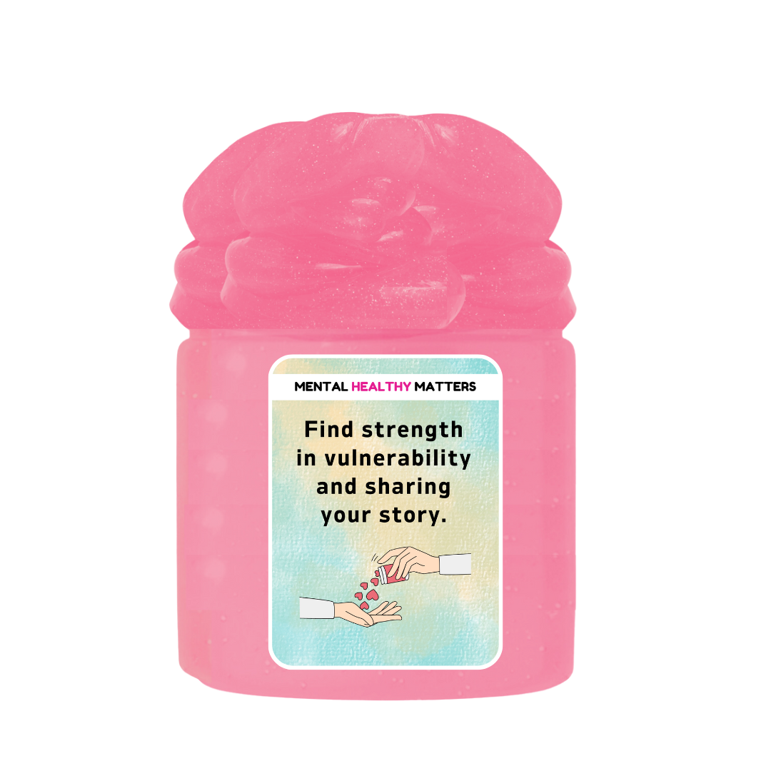 FIND STRENGTH IN VULNERABILITY AND SHARING YOUR STORY | MENTAL HEALTH SLIMES