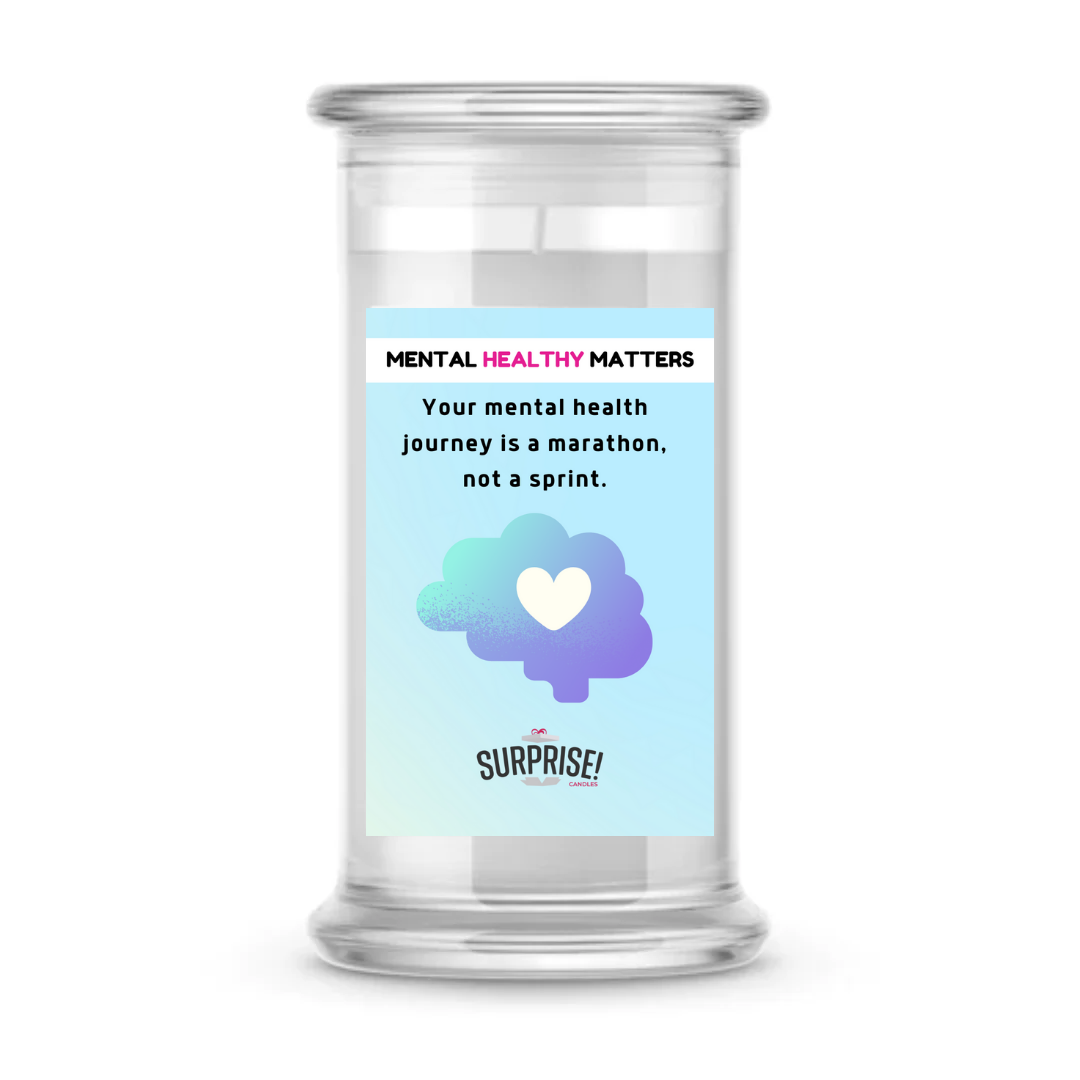 YOUR MENTAL HEALTH JOURNEY IS A MARATHON, NOT A SPIRIT | MENTAL HEALTH CANDLES