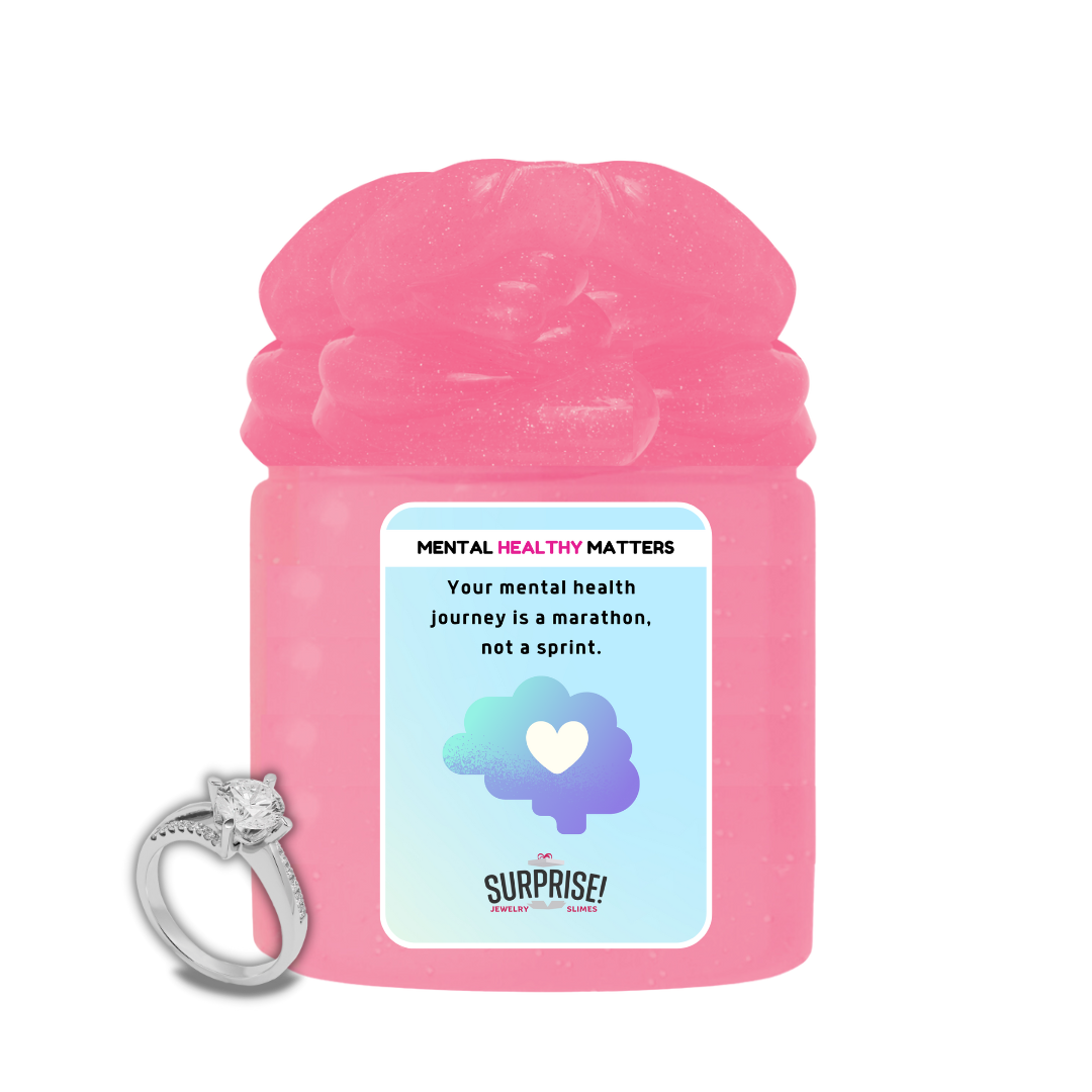 YOUR MENTAL HEALTH JOURNEY IS A MARATHON, NOT A SPIRIT | MENTAL HEALTH JEWELRY SLIMES