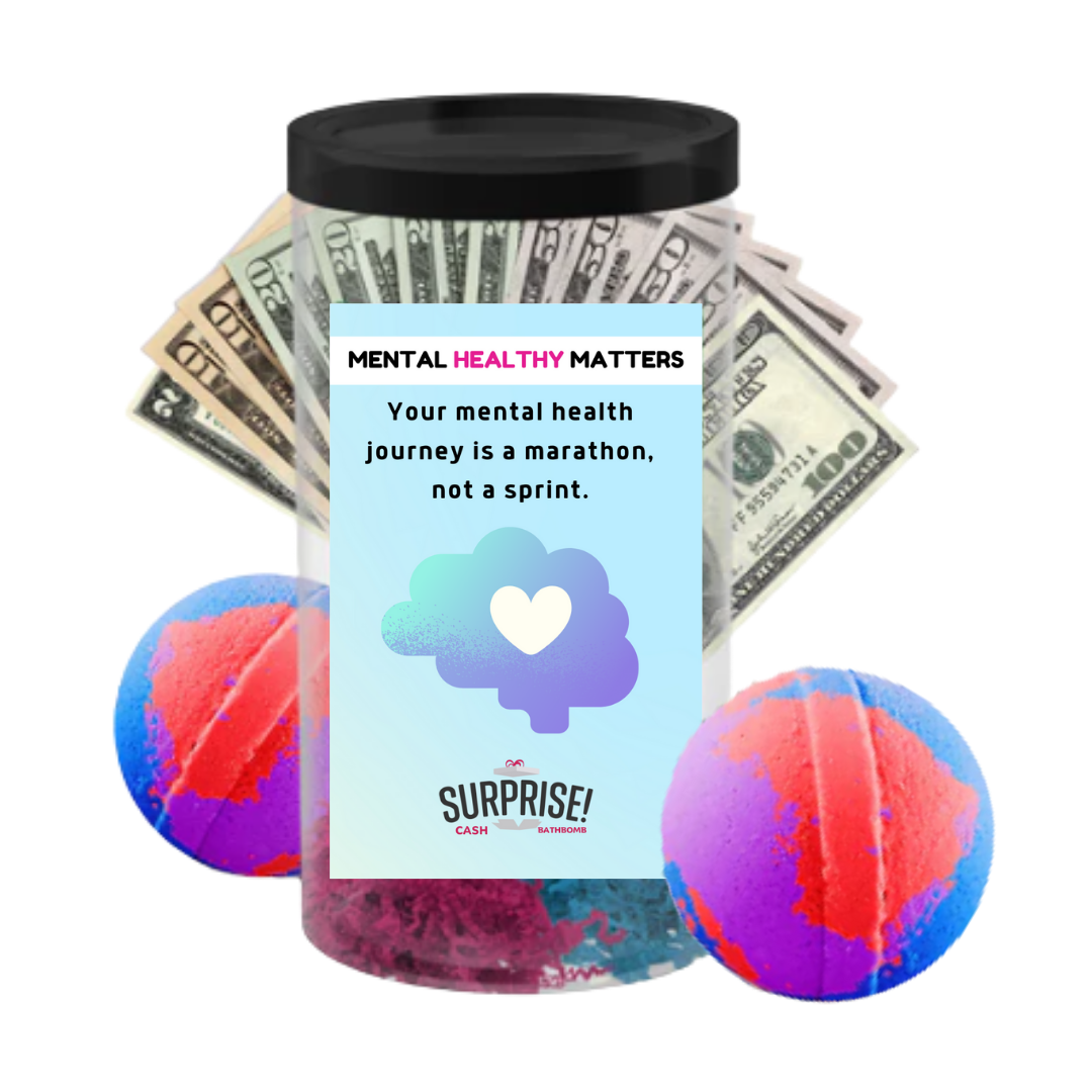 YOUR MENTAL HEALTH JOURNEY IS A MARATHON, NOT A SPIRIT | MENTAL HEALTH CASH BATH BOMBS