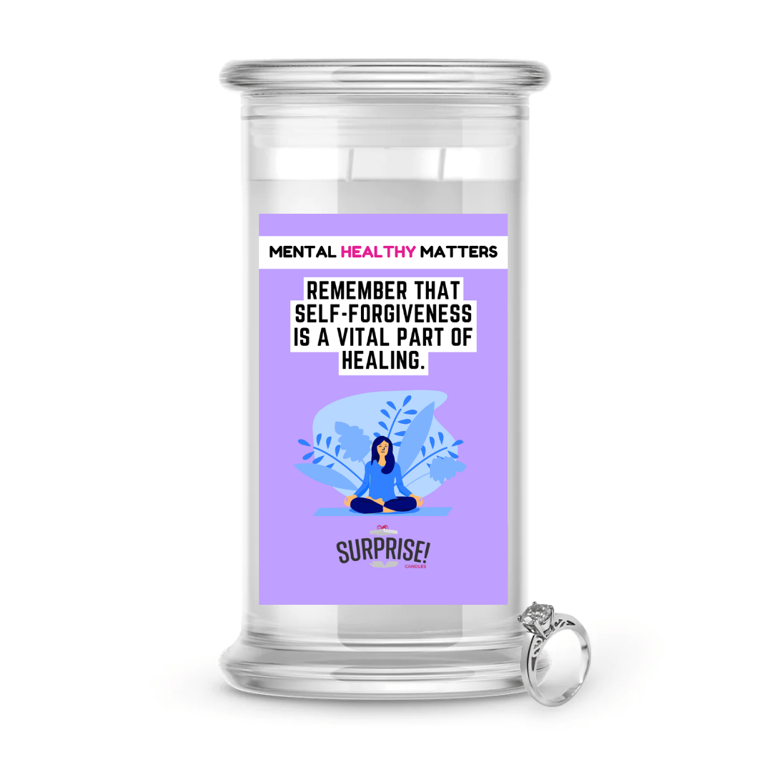 REMEMBER THAT SELF-FORGIVENESS IS A VITAL PART OF HEALING | MENTAL HEALTH JEWELRY CANDLES