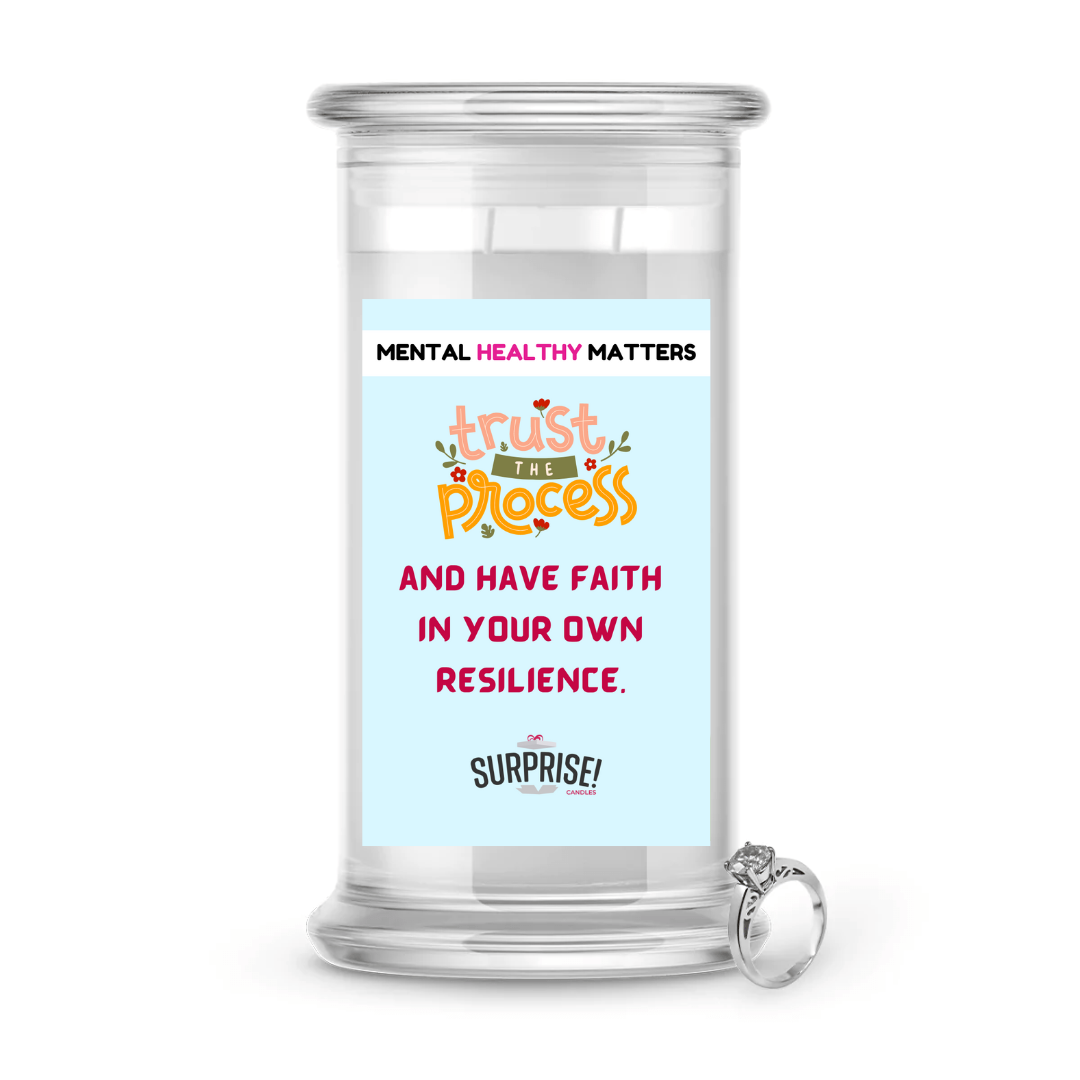 TRUST THE PROCESS AND HAVE FAITH IN YOUR OWN RESILIENCE | MENTAL HEALTH JEWELRY CANDLES