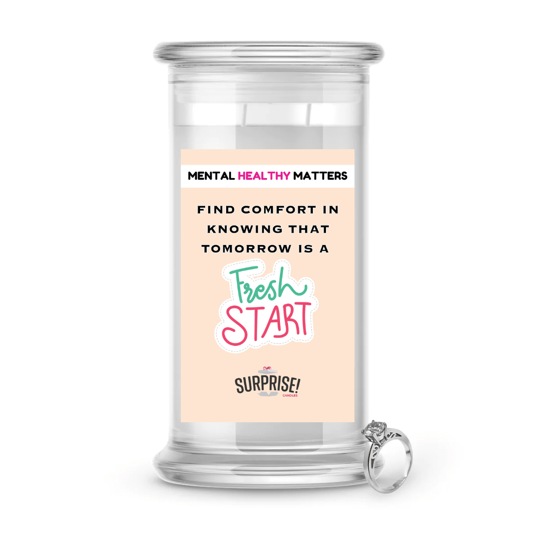 FIND COMFORT IN KNOWING THAT TOMORROW IS A FRESH START | MENTAL HEALTH JEWELRY CANDLES