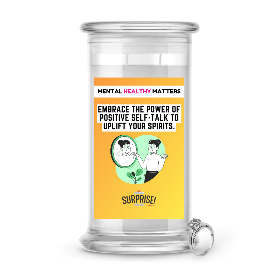 EMBRACE THE POWER OF POSITIVE SELF-TALK TO UPLIFT YOUR SPIRITS | MENTAL HEALTH JEWELRY CANDLES