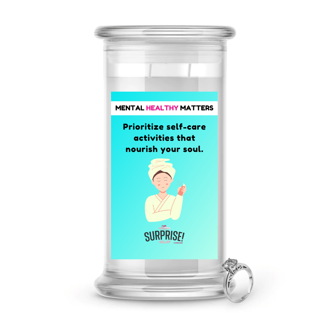 PRIOROTIZE SELF-CARE ACTIVITIES THAT NOURISH YOUR SOUL | MENTAL HEALTH JEWELRY CANDLES