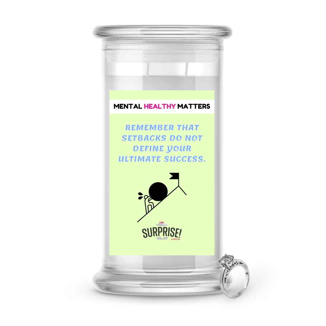 REMEMBER THAT SETBACKS DO NOT DEFINE YOUR ULTIMATE SUCCESS | MENTAL HEALTH JEWELRY CANDLES