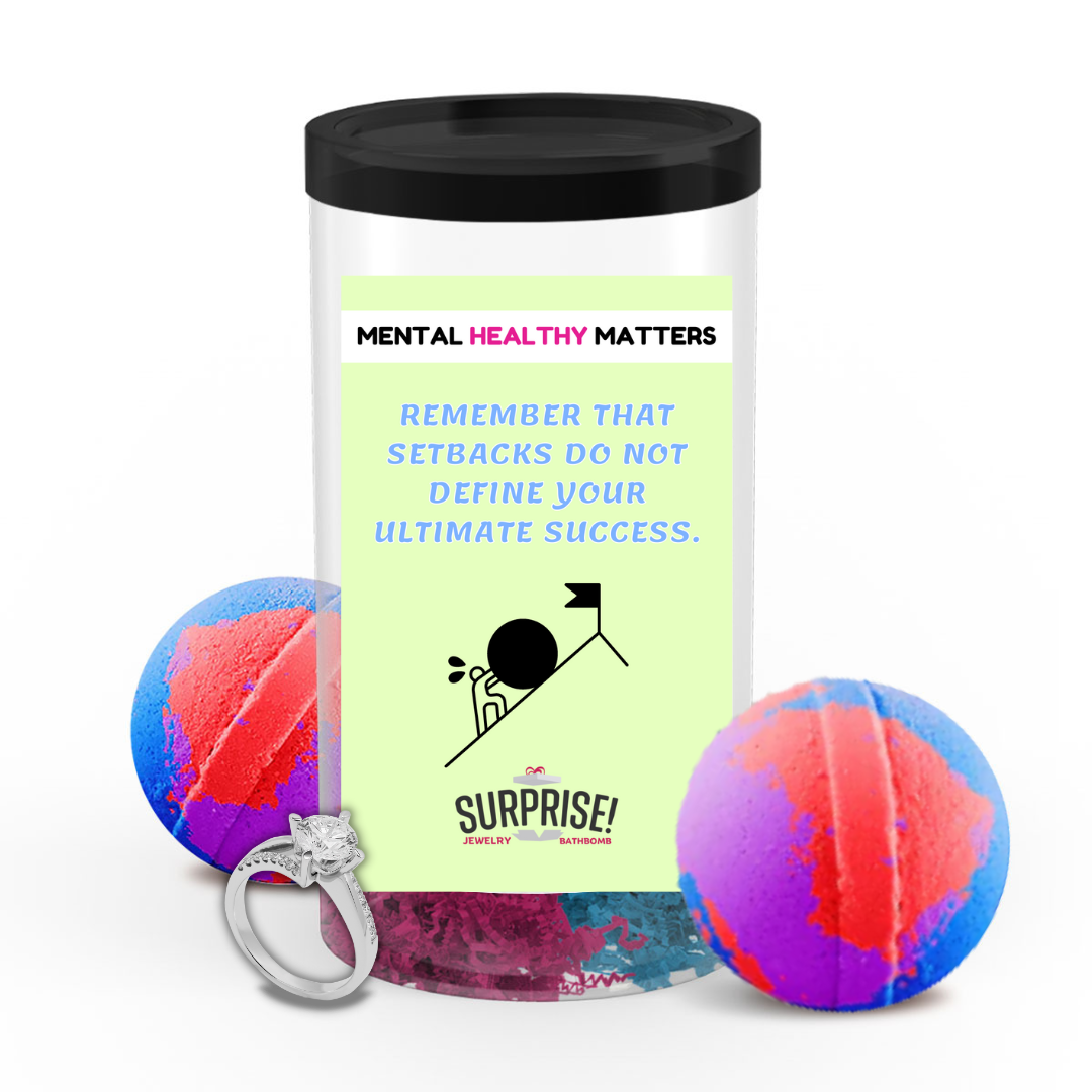REMEMBER THAT SETBACKS DO NOT DEFINE YOUR ULTIMATE SUCCESS | MENTAL HEALTH JEWELRY BATH BOMBS