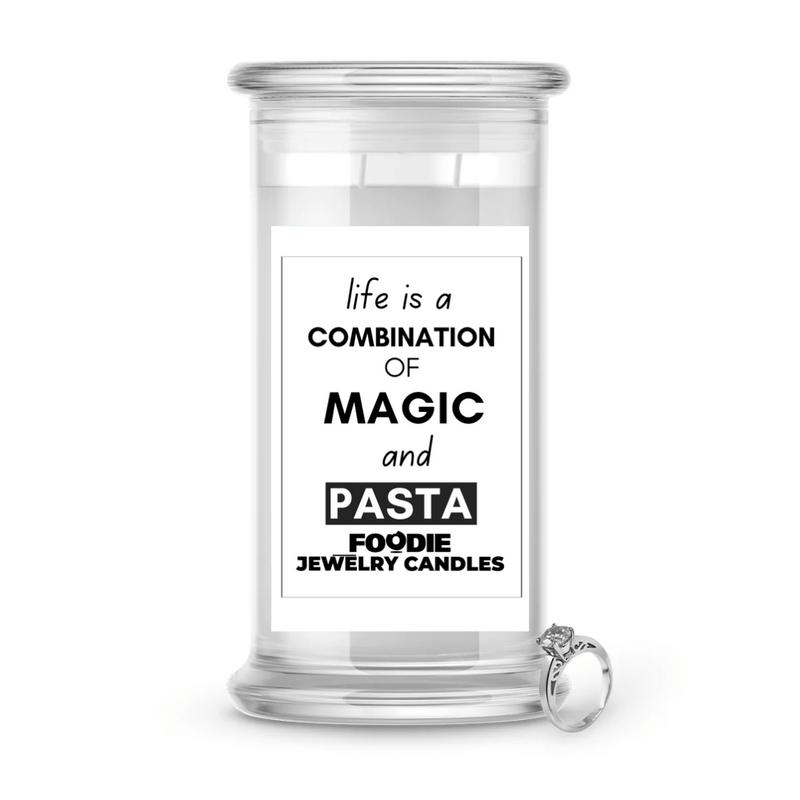 Life is a combination of magic and pasta | Foodie Jewelry Candles