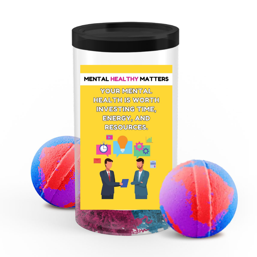 YOUR MENTAL HEALTH IS WORTH INVESTING TIE, ENERGY AND RESOURCES | MENTAL HEALTH BATH BOMBS