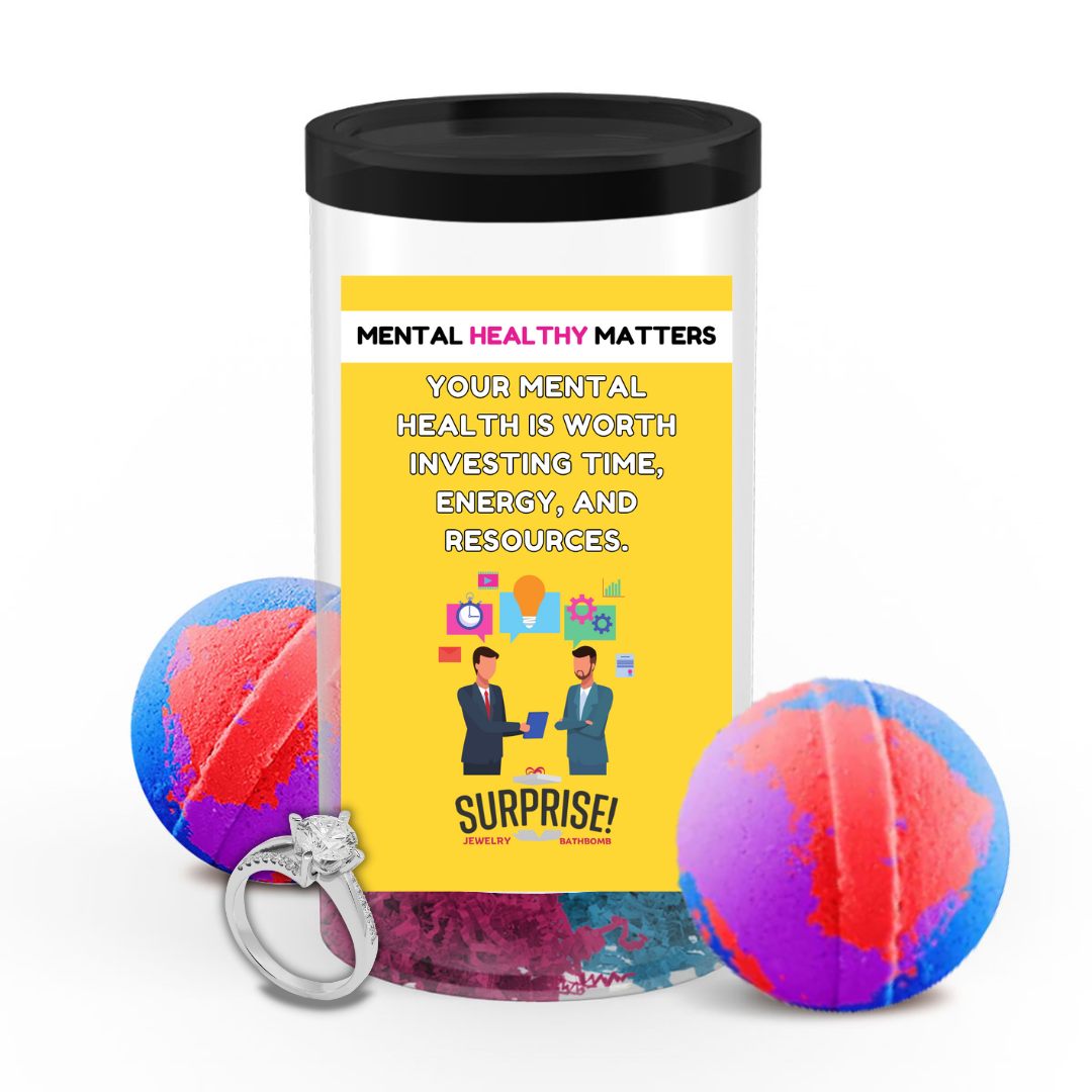 YOUR MENTAL HEALTH IS WORTH INVESTING TIE, ENERGY AND RESOURCES | MENTAL HEALTH JEWELRY BATH BOMBS