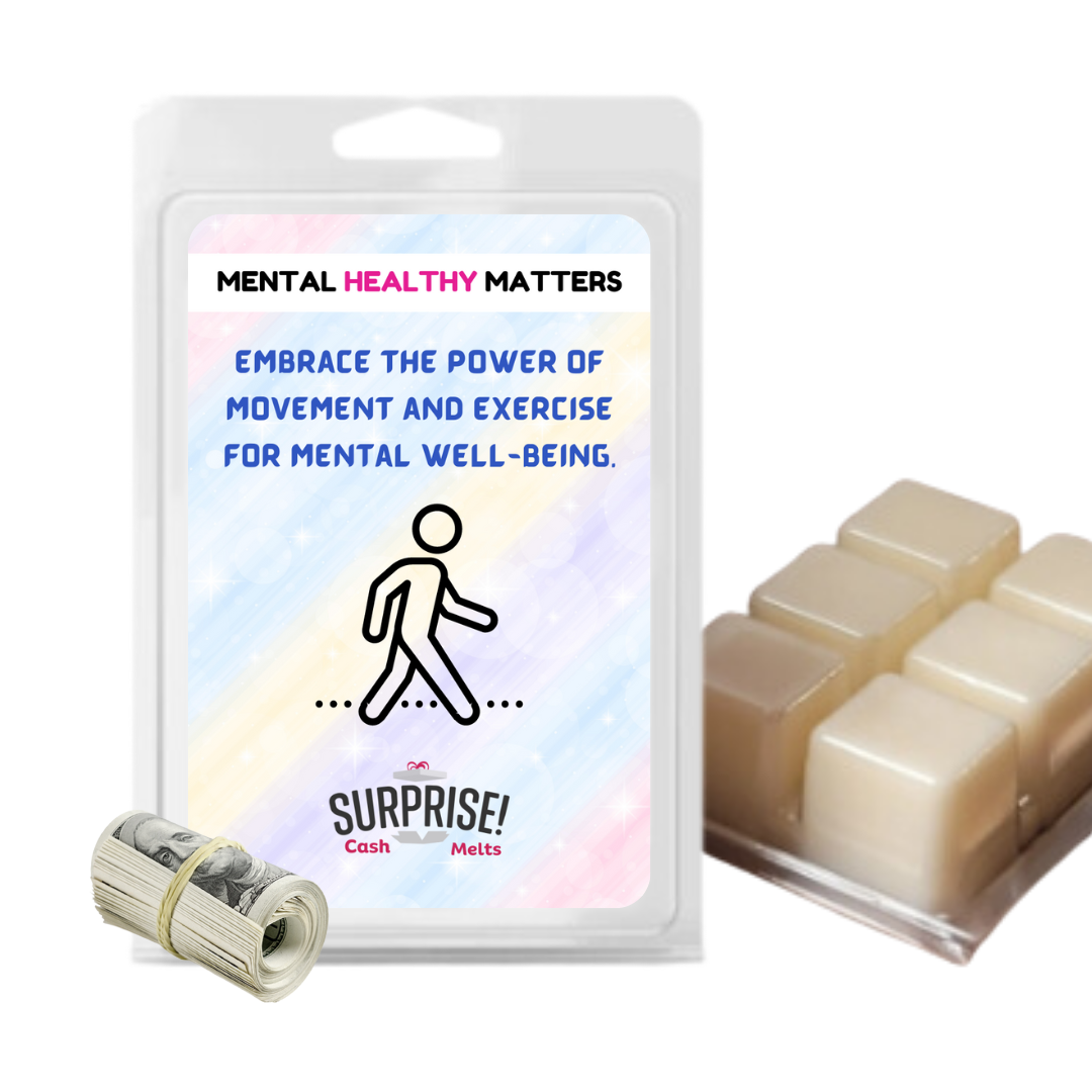 EMBRACE THE POWER OF MOVEMENT AND EXERCISE FOR MENTAL WELL-BEING | MENTAL HEALTH CASH WAX MELTS