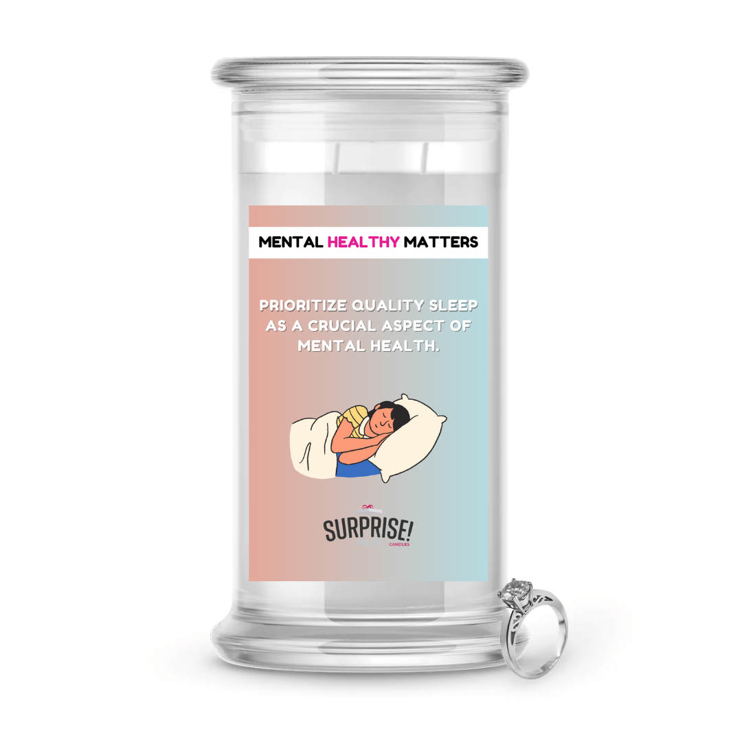 PRIORITIZE QUALITY SLEEP AS A CRUCIAL ASPECT OF MENTAL HEALTH | MENTAL HEALTH JEWELRY CANDLES