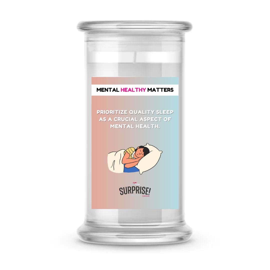 PRIORITIZE QUALITY SLEEP AS A CRUCIAL ASPECT OF MENTAL HEALTH | MENTAL HEALTH CANDLES